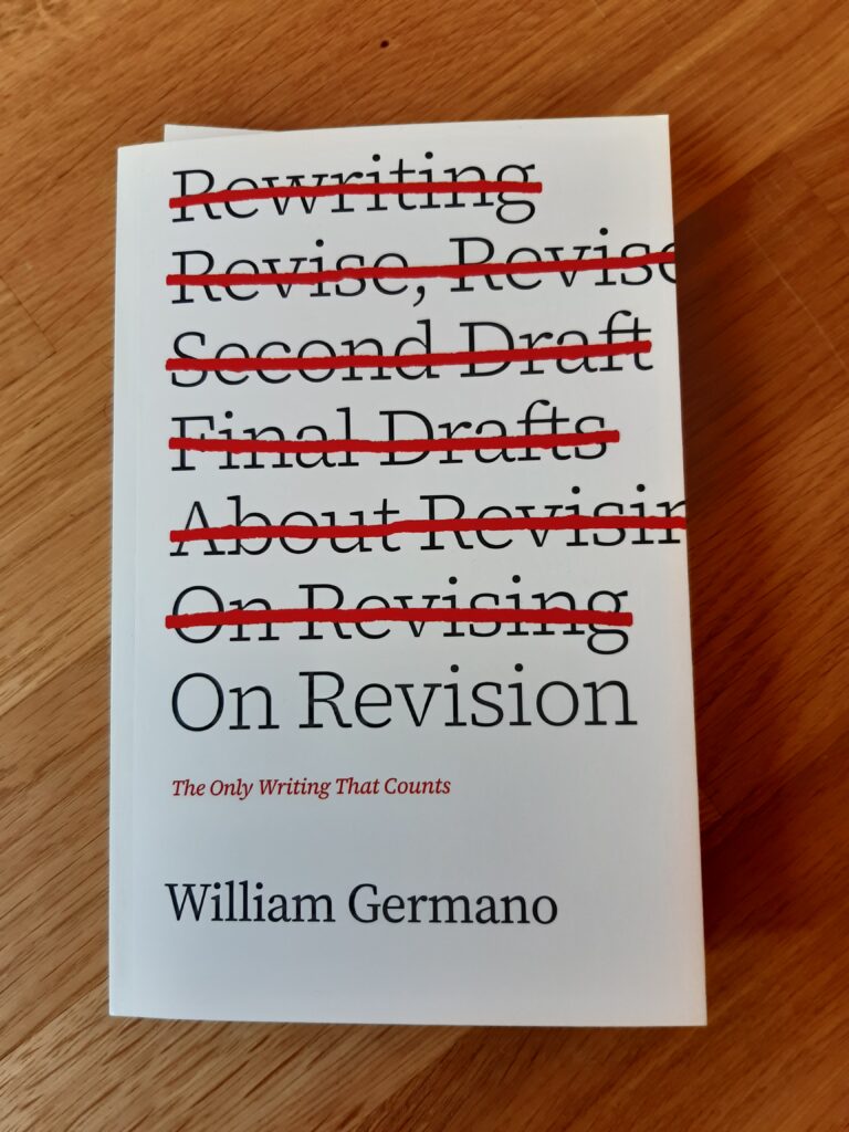Buch von William Germano: On Revision. The Only Writing That Counts
