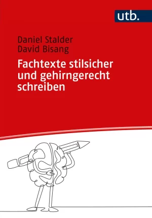 Buch Fachtexte stilsicher und gehirngerecht schreiben von Daniel Stalder und David Bisang